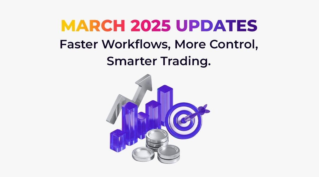 Axcera March 2025 Updates: Faster Workflows & More Control