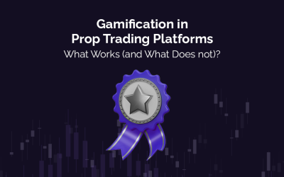 Gamification in Prop Trading Platforms: What Works (And What Does Not)?